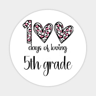 100 Days Of Loving 5th Grade 100th Of School Leopard Heart Magnet